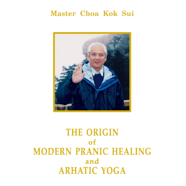 The Origin of Modern Pranic Healing & Arhatic Yoga